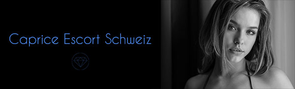 Caprice Escort Schweiz - Banner 600 px x 182 px